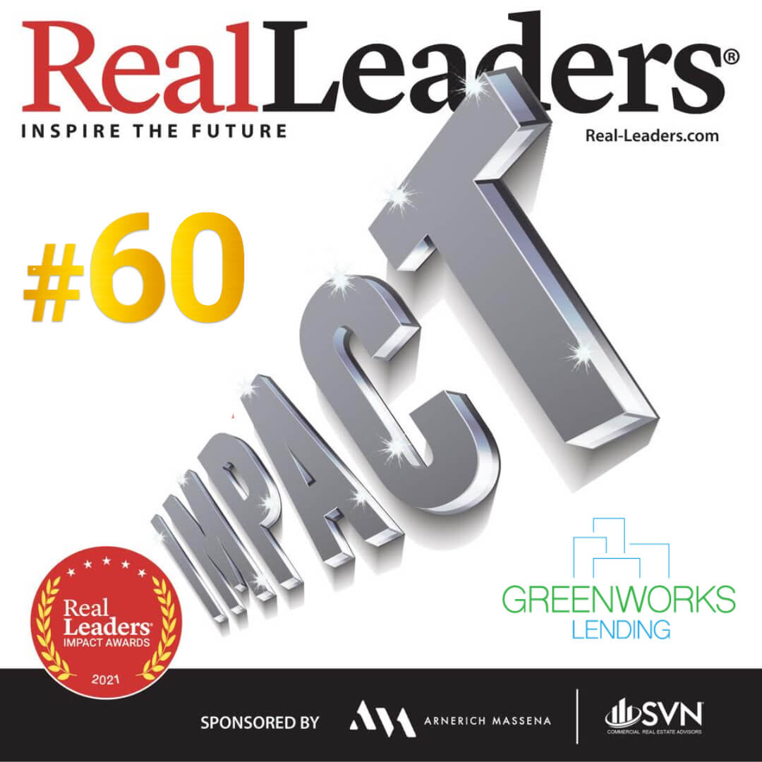 Greenworks Lending 2021 Winner Greenworks Selected as Real Leader’s Impact Award Winner for Second Year in a Row